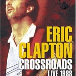 エリック・クラプトン（Eric Clapton）『Crossroads Live 1988』