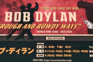 ボブ・ディラン（Bob Dylan）"ROUGH AND ROWDY WAYS" WORLD WIDE TOUR 2021-2024＠東京ガーデンシアター 東京公演5日目