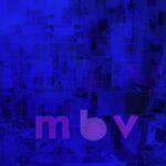 マイ・ブラッディ・ヴァレンタイン（My Bloody Valentine）、5年ぶり来日