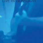 ニュー・オーダー（New Order）『Live In Glasgow』