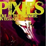 ピクシーズ（Pixies）『Live At The Paradise In Boston』