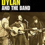 ボブ・ディラン&ザ・バンド（Bob Dylan And The Band）『ダウン・イン・ザ・フラッド ー1965-1975 地下室とビッグ・ピンクの時代ー』