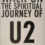 魂の歌を求めて Walk On: The Spiritual Journey Of U2