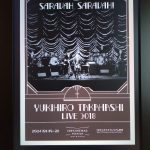 『YUKIHIRO TAKAHASHI LIVE 2018 SARAVAH SARAVAH!』を観た